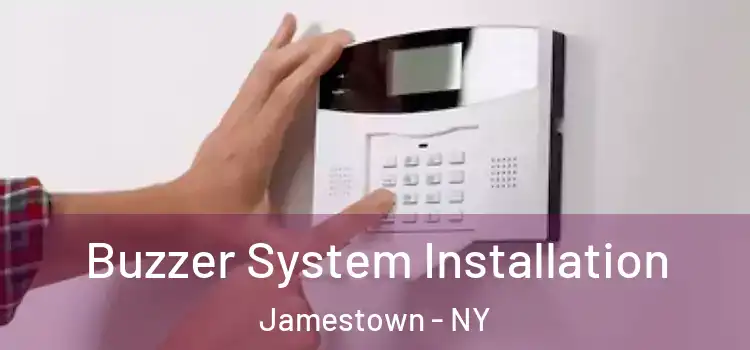 Buzzer System Installation Jamestown - NY