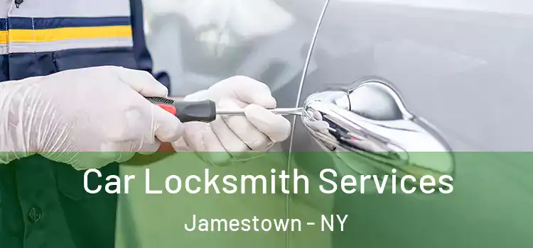 Car Locksmith Services Jamestown - NY