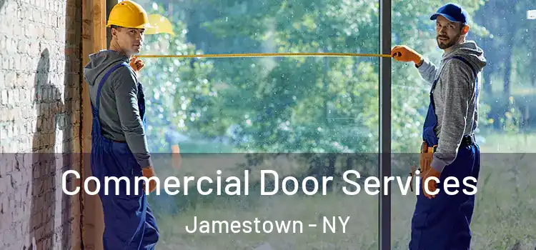 Commercial Door Services Jamestown - NY