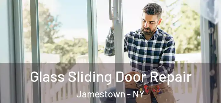 Glass Sliding Door Repair Jamestown - NY