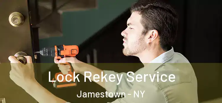 Lock Rekey Service Jamestown - NY