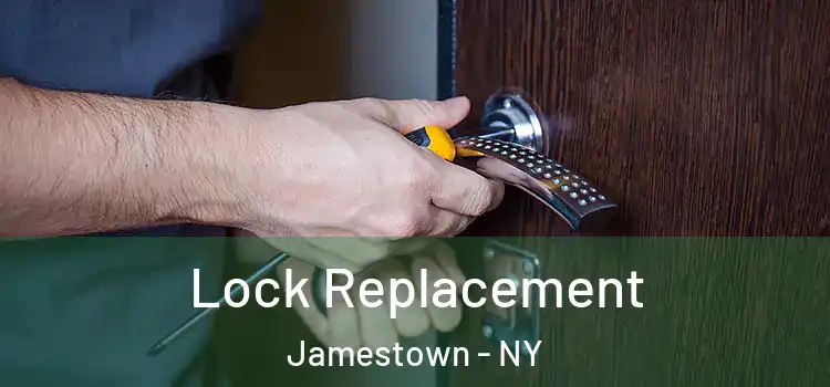 Lock Replacement Jamestown - NY