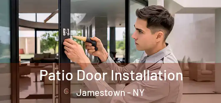 Patio Door Installation Jamestown - NY