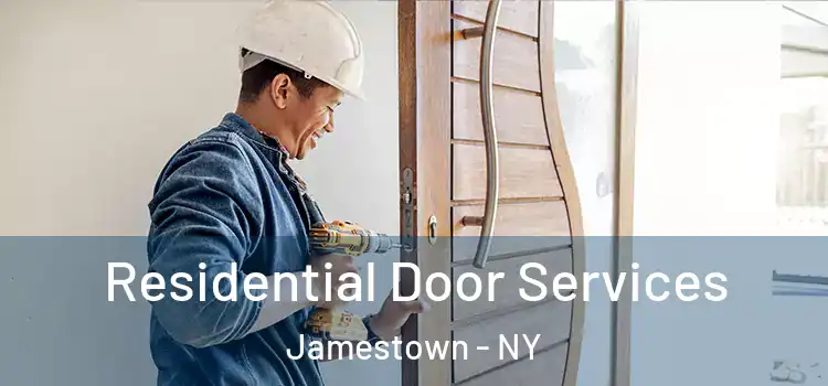 Residential Door Services Jamestown - NY