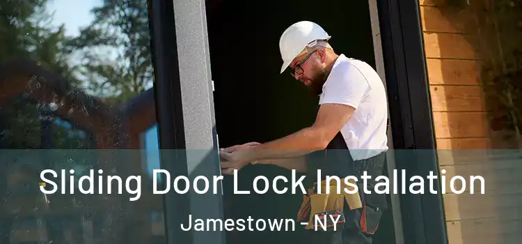 Sliding Door Lock Installation Jamestown - NY
